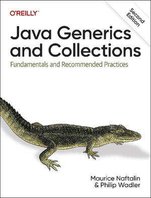Java Generics and Collections : Fundamentals and Recommended Practices - Maurice Naftalin