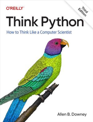 Think Python : How to Think Like a Computer Scientist - Allen B. Downey