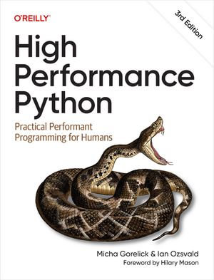 High Performance Python : Practical Performant Programming for Humans - Micha Gorelick