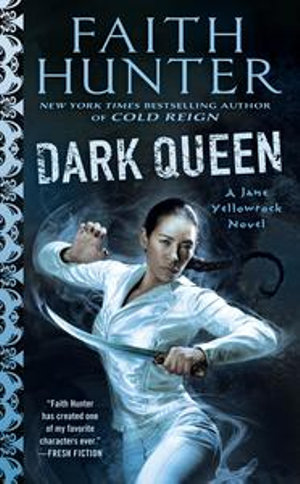 Dark Queen : Jane Yellowrock : Book 12 - Faith Hunter