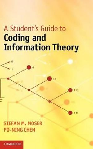 A Student's Guide to Coding and Information Theory - Po-Ning Chen