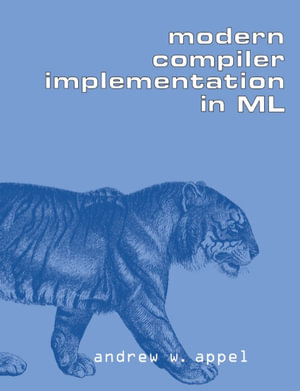 Modern Compiler Implementation in ML - Andrew W. Appel
