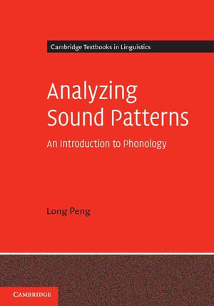 Analyzing Sound Patterns : An Introduction to Phonology - Long Peng
