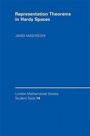 Representation Theorems in Hardy Spaces - Javad Mashreghi