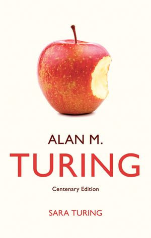 Alan M. Turing : Centenary Edition - Sara Turing