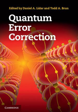 Quantum Error Correction - Daniel A. Lidar