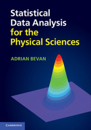 Statistical Data Analysis for the Physical Sciences - Adrian Bevan