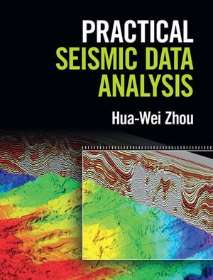 Practical Seismic Data Analysis - Hua-Wei Zhou