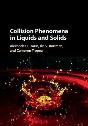 Collision Phenomena in Liquids and Solids - Alexander L. Yarin