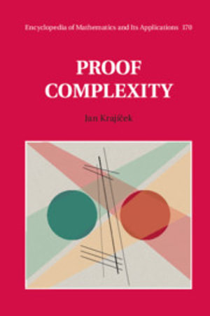 Proof Complexity : Encyclopedia of Mathematics and its Applications - Jan KrajÃÄ�ek