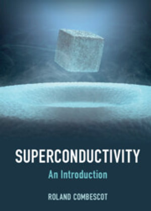 Superconductivity : An Introduction - Roland Combescot