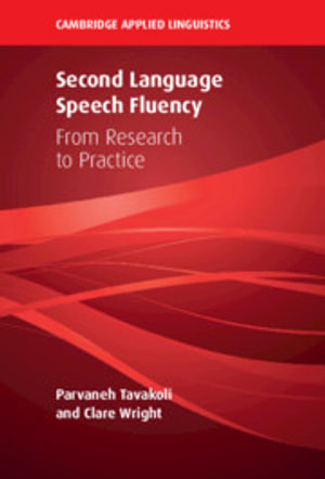 Second Language Speech Fluency : From Research to Practice - Parvaneh Tavakoli