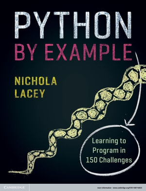 Python by Example : Learning to Program in 150 Challenges - Nichola Lacey