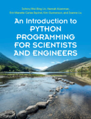 An Introduction to Python Programming for Scientists and Engineers - Johnny Wei-Bing Lin