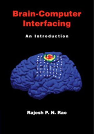 Brain-Computer Interfacing : An Introduction - Rajesh P. N. Rao