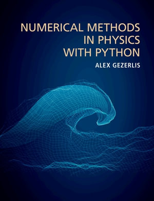 Numerical Methods in Physics with Python - Alex Gezerlis