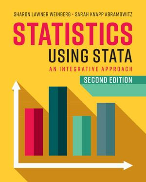 Statistics Using Stata : An Integrative Approach - Sharon Lawner Weinberg
