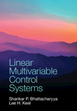 Linear Multivariable Control Systems - Shankar P. Bhattacharyya