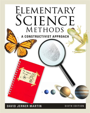 Elementary Science Methods : A Constructivist Approach - David Martin