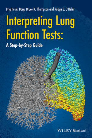 Interpreting Lung Function Tests : A Step-by Step Guide - Bruce R. Thompson