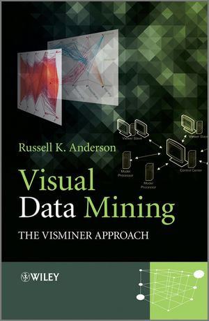 Visual Data Mining : The VisMiner Approach - Russell K. Anderson
