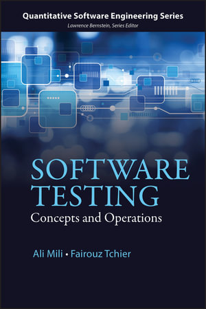 Software Testing : Concepts and Operations - Ali Mili
