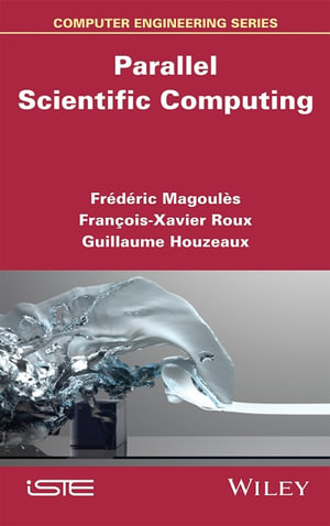 Parallel Scientific Computing - Fr?d?ric Magoules