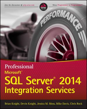 Professional Microsoft SQL Server 2014 Integration Services - Brian Knight