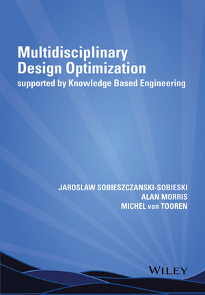 Multidisciplinary Design Optimization Supported by Knowledge Based Engineering - Jaroslaw Sobieszczanski-Sobieski