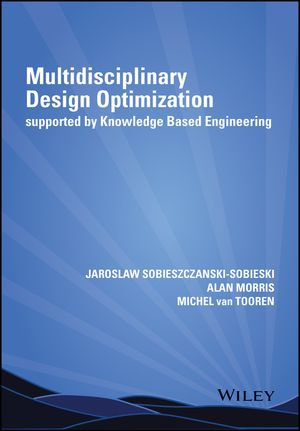 Multidisciplinary Design Optimization Supported by Knowledge Based Engineering - Jaroslaw Sobieszczanski-Sobieski