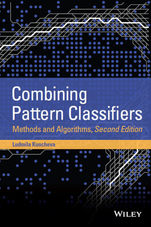 Combining Pattern Classifiers : Methods and Algorithms - Ludmila I. Kuncheva