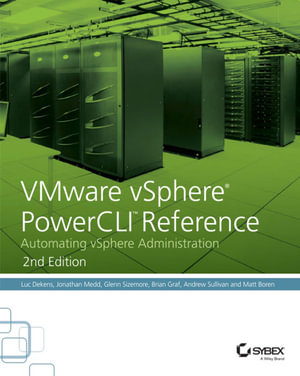VMware vSphere PowerCLI Reference : Automating vSphere Administration - Luc Dekens