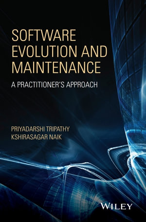 Software Evolution and Maintenance - Priyadarshi Tripathy