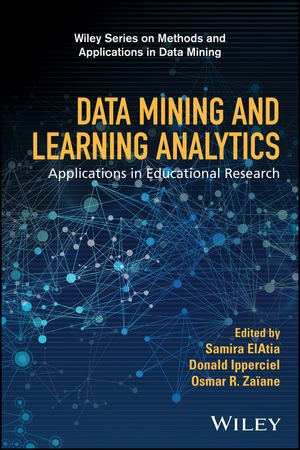 Data Mining and Learning Analytics : Applications in Educational Research - Samira ElAtia