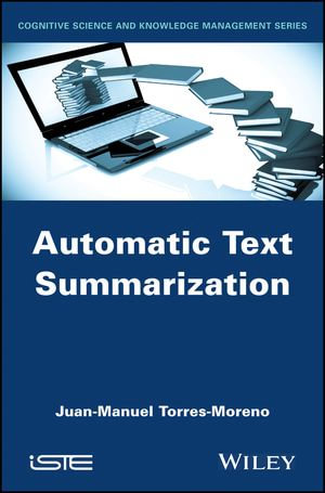 Automatic Text Summarization - Juan-Manuel Torres-Moreno