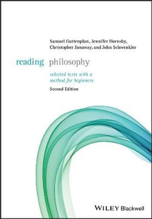 Reading Philosophy : Selected Texts with a Method for Beginners - Samuel Guttenplan