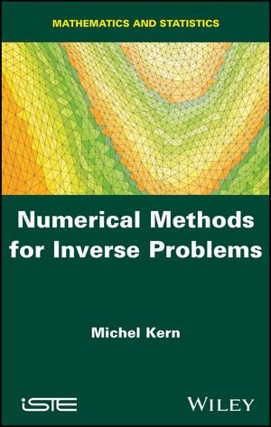 Numerical Methods for Inverse Problems - Michel Kern