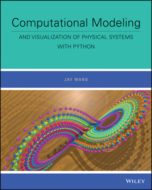 Computational Modeling and Visualization of Physical Systems with Python - Jay Wang