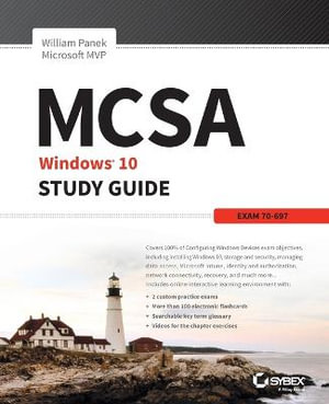 MCSA Microsoft Windows 10 Study Guide : Exam 70-697 - William Panek