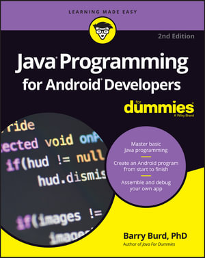 Java Programming for Android Developers For Dummies : 2nd edition - Barry Burd