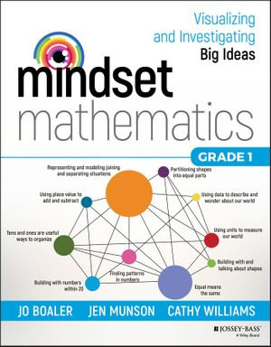 Mindset Mathematics : Visualizing and Investigating Big Ideas, Grade 1 - Jo Boaler