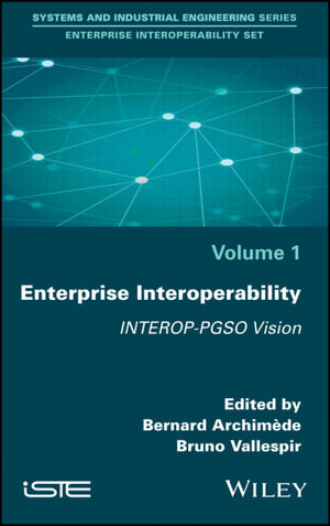 Enterprise Interoperability : INTEROP-PGSO Vision - Bruno Vallespir