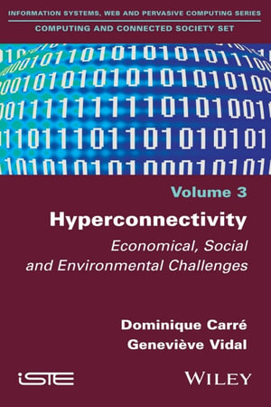 Hyperconnectivity : Economical, Social and Environmental Challenges - Dominique Carré