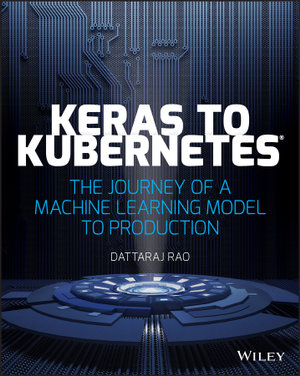 Keras to Kubernetes : The Journey of a Machine Learning Model to Production - Dattaraj Rao