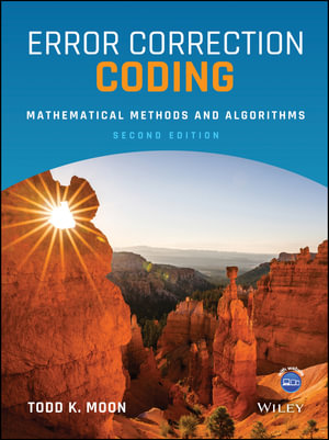 Error Correction Coding : Mathematical Methods and Algorithms - Todd K. Moon