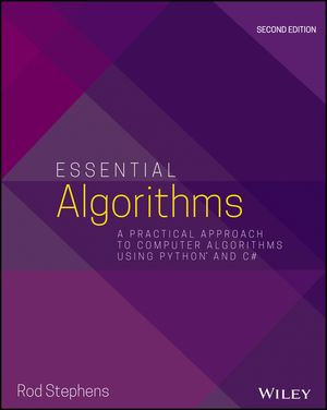 Essential Algorithms : A Practical Approach to Computer Algorithms Using Python and C# - Rod Stephens