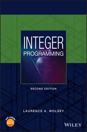 Integer Programming, Second Edition - Laurence A. Wolsey
