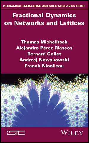 Fractional Dynamics on Networks and Lattices - Thomas Michelitsch