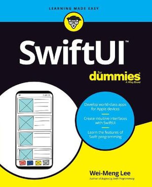 SwiftUI For Dummies : For Dummies (Computer/Tech) - Wei-Meng Lee