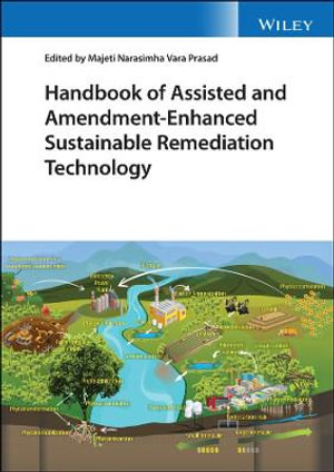 Handbook of Assisted and Amendment-Enhanced Sustainable Remediation Technology - Majeti Narasimha Vara Prasad